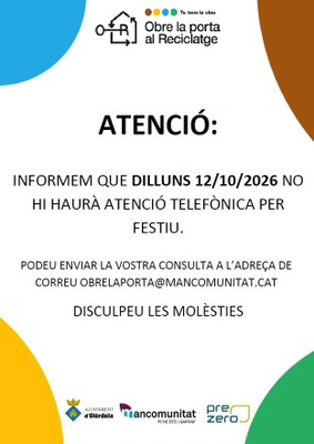 Dilluns 12 d’octubre no hi haurà atenció telefònica a l’oficina del Porta a Porta