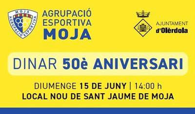 Obertes fins el 10 de juny  les inscripcions per al dinar del 50è aniversari de l’AE Moja